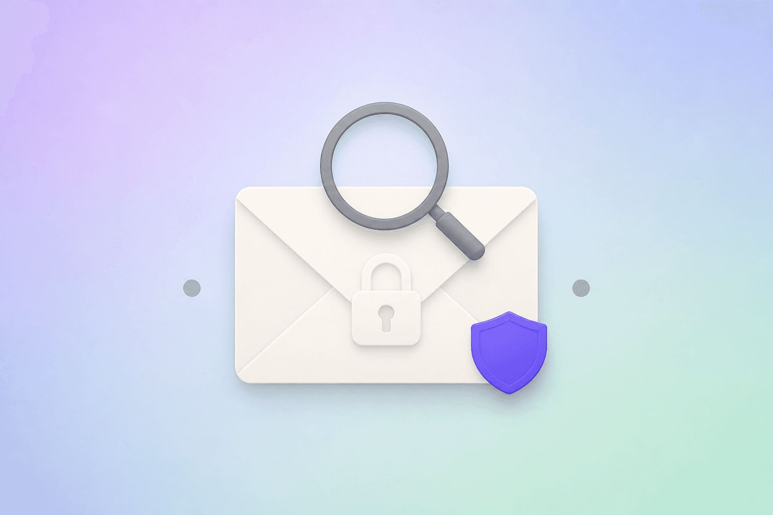 Flat vector illustration of a sealed envelope under a magnifying glass with a small purple shield badge and muted warning dots on a pastel gradient